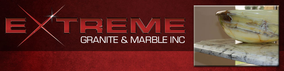 Extreme Granite & Marble in Troy, MI banner