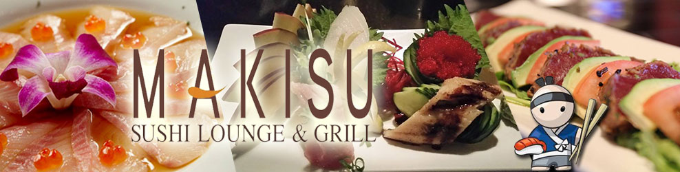 Makisu Sushi Lounge & Grill of Skokie, IL banner